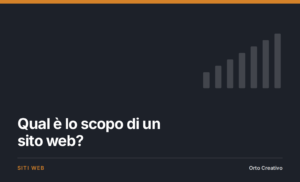 Qual è lo scopo di un sito web? — copertina dell'articolo di Orto Creativo
