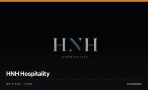 HNH Hospitality — Meta Ads per gli hotel del gruppo alberghiero, a cura di Orto Creativo