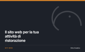 Il sito web per la tua attività di ristorazione — copertina dell'articolo di Orto Creativo