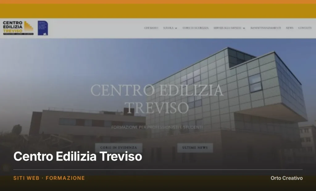 Centro Edilizia Treviso — sito dell'ente di formazione per l'edilizia, a cura di Orto Creativo